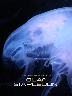 cover image of The Complete Novels of Olaf Stapledon